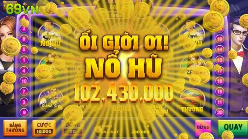 Nổ Hũ Đại Chiến 69VN: Tham Gia Đại Chiến, Rinh Quà Khủng 4 Nổ hũ đại chiến